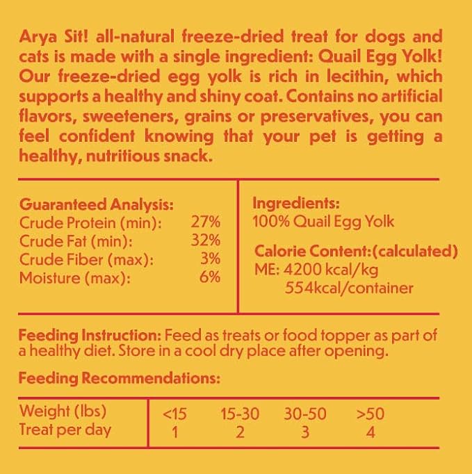 Arya Sit! - Freeze-Dried Single Ingredient Treat (Quail Egg Yolk) for Dogs and Cats - High Protein · Rich in Lecithin for Healthy Coat · No Artificial Ingredients · 4 oz/8 oz