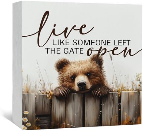 Rustic Bear Sign - Live Like Someone Left The Gate Open Wooden Box Signs, Bear Decorations For Home, Farmhouse Wood Decoration Home Decor For Desk Table Shelf 5x5 Inch