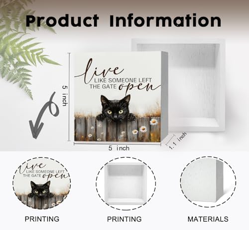Black Cat Signs -Rustic Farmhouse Live Like Someone Left the Gate Open Signs for Home Decor, Farm Cottagecore Animal Office Kitchen Bedroom Decor, Black Cat Gifts for Women, 5x5