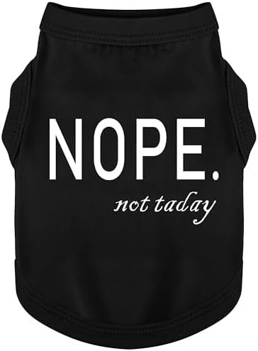 Discover Cozy Cotton Canine Wear: Soft, Lightweight, and Breathable Dog Shirt Vest with Eye-Catching Graphics(Nope not Today), Keeping Your Furry Friend Warm and Comfy! Black XXS