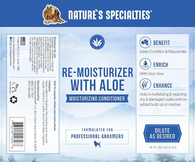 Nature's Specialties Re-Moisturizer with Aloe Dog Conditioner for Pets, Natural Choice for Professional Groomers, Rejuvenates Skin & Coat, Made in USA, 16 oz