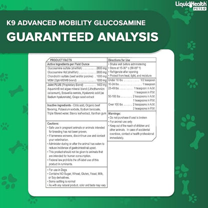 LIQUIDHEALTH Pets K9 Advanced Mobility Liquid Glucosamine Level 5000 for Large Dogs with Chondroitin, MSM, Boswellia Serrata - Dog Hip & Joint Health Vitamins, Pet Joint Oil Juice - USA Made (32 oz)