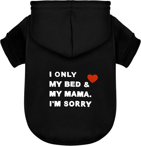 Premium Pet Clothes: Cozy Dog Hoodie with Hooded Sweatshirt Design - Soft Polycotton for Cold Weather, 'I Only Love My Bed...' Slogan (Black X-Large)