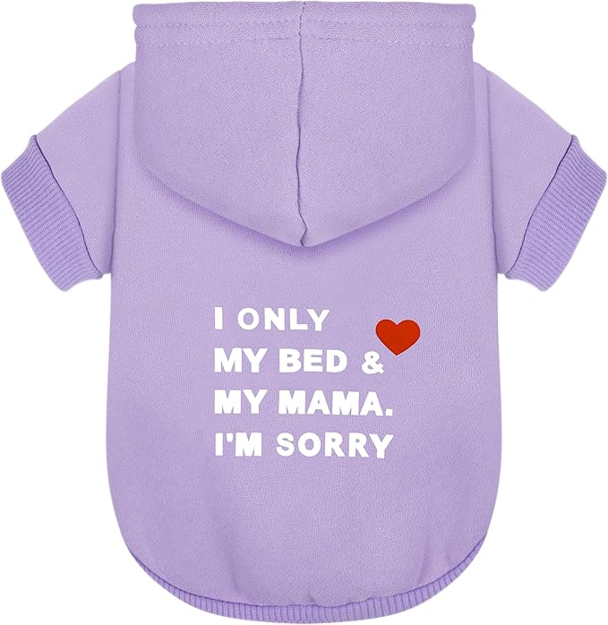 Comfortable Polycotton Dog Hoodie: Soft, Lightweight Puppy Vest for Small and Large Dogs, Highlighting the Heartfelt 'I Only Love My Bed, My Mama, I'm Sorry' Slogan Print Purple Large