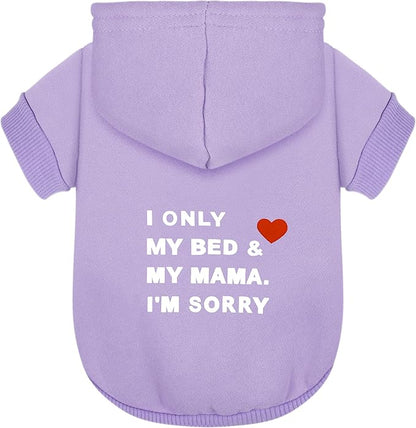 Comfortable Polycotton Dog Hoodie: Soft, Lightweight Puppy Vest for Small and Large Dogs, Highlighting the Heartfelt 'I Only Love My Bed, My Mama, I'm Sorry' Slogan Print Purple X-Large